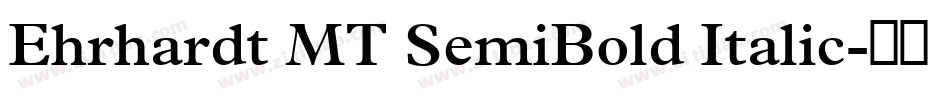 Ehrhardt MT SemiBold Italic字体转换